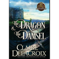 The Dragon & the Damsel: A Medieval Romance - Hardcover