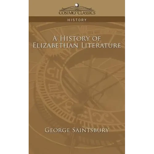 A History of Elizabethan Literature - Paperback