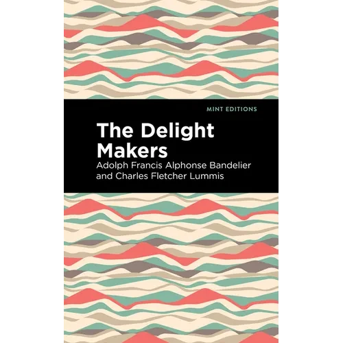 The Delight Makers - Paperback