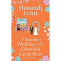A Summer Wedding at the Cotswolds Candy Store - Hardcover