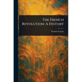 The French Revolution: A History - Paperback
