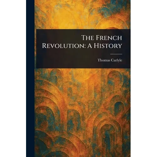 The French Revolution: A History - Paperback