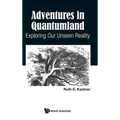 Adventures in Quantumland: Exploring Our Unseen Reality - Hardcover