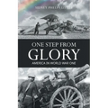 One Step From Glory: America In World War One - Paperback