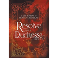 Resolve of a Duchesse - Hardcover