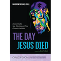 The Day Jesus Died - Hardcover