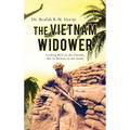 The Vietnam Widower: Looking Well on the Outside, But So Broken on the Inside - Hardcover