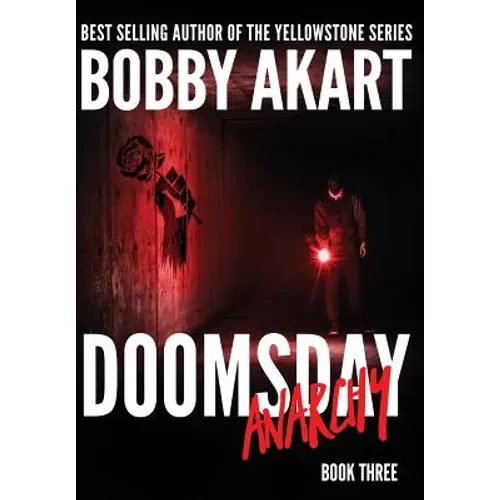 Doomsday Anarchy: A Post-Apocalyptic Survival Thriller - Hardcover