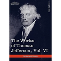 The Works of Thomas Jefferson, Vol. VI (in 12 Volumes): Correspondence 1789-1792 - Hardcover
