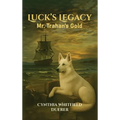 Luck's Legacy: Mr. Trahan's Gold - Hardcover
