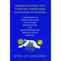 Demonstration and Scientific Knowledge in William of Ockham: A Translation of Summa Logicae III-II: De Syllogismo Demonstrativo, and Selections from t - Paperback