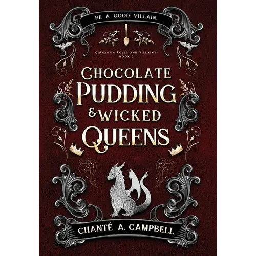 Chocolate Pudding and Wicked Queens: A Fantasy Romance - Hardcover
