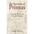 The Narrative of Primus: A Lineage Woven into American History - Hardcover