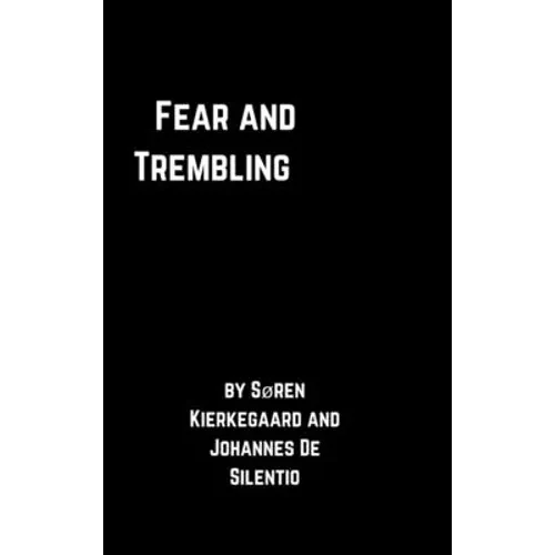 Fear and Trembling - Hardcover