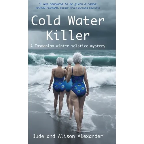 Cold Water Killer: A Tasmanian winter solstice mystery - Hardcover