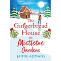 The Gingerbread House in Mistletoe Gardens - Paperback