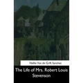 The Life of Mrs. Robert Louis Stevenson - Paperback