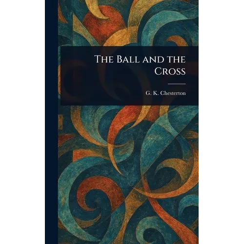 The Ball and the Cross - Hardcover