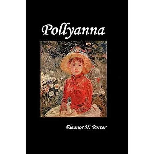 Pollyanna - Hardcover