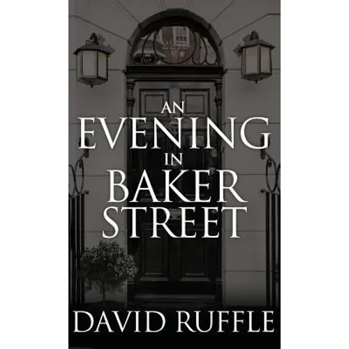 Holmes and Watson - An Evening in Baker Street - Hardcover