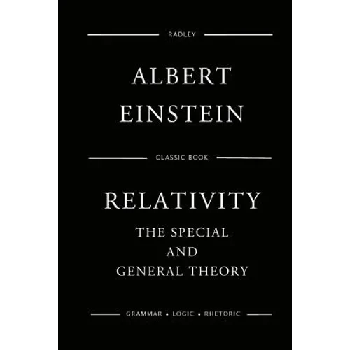 Relativity: The Special And General Theory