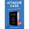 Attaché Case: Backstage at the Embassy - Paperback