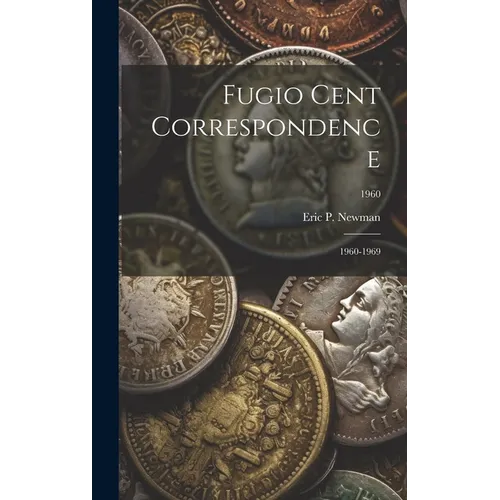 Fugio Cent Correspondence: 1960-1969; 1960