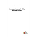 Beads and Beadwork of the American Indians - Hardcover