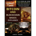 Bitcoin And Blockchain Basics Explained: Your Step-By-Step Guide From Beginner To Expert In Bitcoin, Blockchain And Cryptocurrency Technologies - Hardcover