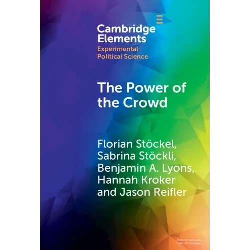 The Power of the Crowd: How the Public Can Both Spoil and Improve Social Media as a Source of Information - Hardcover