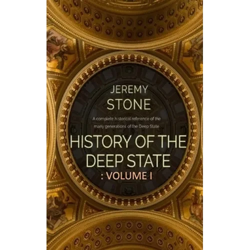 History of the Deep State: Volume 1 - Paperback