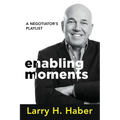 Enabling Moments: A Negotiator's Playlist - Paperback