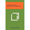 A Brief Course In Hypnosis For Salesmen - Hardcover