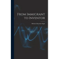 From Immigrant to Inventor - Hardcover