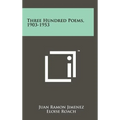 Three Hundred Poems, 1903-1953 - Hardcover