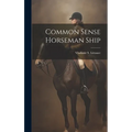 Common Sense Horseman Ship - Hardcover
