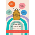 Emotionally Based School Avoidance: A compassionate and supportive toolkit for you and your child - Hardcover