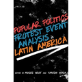 Popular Politics and Protest Event Analysis in Latin America - Paperback
