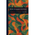 How to Make Pottery - Hardcover