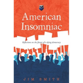 American Insomniac: Reflections on the future of a dying democracy - Paperback
