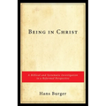 Being in Christ: A Biblical and Systematic Investigation in a Reformed Perspective - Hardcover
