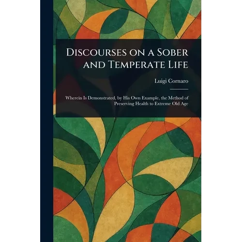 Discourses on a Sober and Temperate Life - Paperback