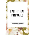 Faith That Prevails - Hardcover