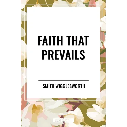 Faith That Prevails - Hardcover