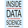 Inside Data Science: Hackers and the Making of a New Profession - Paperback