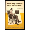 We'll Try and Get That on for You: My Life in Personality Radio - Paperback