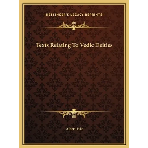 Texts Relating To Vedic Deities - Hardcover