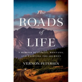 The Roads of Life: A Memoir of Family, Montana, and Enjoying the Journey - Paperback