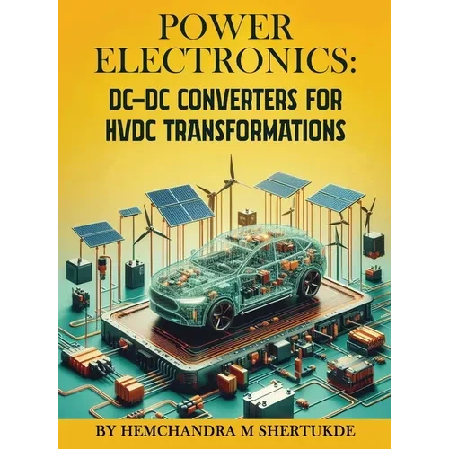 Power Electronics: DC-DC Converters for HVDC Transformations - Hardcover
