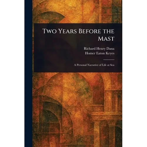 Two Years Before the Mast - Paperback